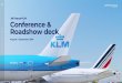 Air France-KLM Conference & P Roadshow deck€¦ · •Decision to integrate Joon employees and aircraft into Air France, the latest cabin crew agreements enable Air France to retain