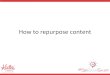 How$to$repurpose$content - Katie Lance Consulting · Getting Started with Periscope for Business 241 views & g Likes O Comments Jun 27, 2015 View stats PERISCOPE FOR NEWBIES: HELPFUL