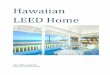 Hawaiian LEED Home · MARVIN windows and door are hurricane proof and LEED certified. So we are going to specify Marvin in this project. (internet research WINDOWS for your project)