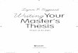 Lynn P. Nygaard Writing Your Master's Thesis › sites › default › files › upm-binaries...WRITINg YOUR MASTER’S THESIS 2 matter what you intend to do afterwards, writing is