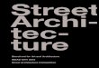 StreetArchitecture Storefront for Art and Architecture ... · Storefront for Art and Architecture. The theme, The Invisible City, will be an invitation to explore the question of