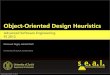 Object-Oriented Design Heuristics - UZHffffffff-fd5f-cdf8-0000... · 2016-06-23 · Object-Oriented Design Heuristics Advanced Software Engineering FS 2012 Wednesday, March 14, 2012