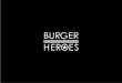 выбор - Burger Heroes · Для Burger Heroes в центре внимания — продукт, который продает сам себя. ... которое приносит