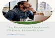 The Broadcast Producer’s Guide to LinkedIn Live › content › dam › me › business › en...Getting access to LinkedIn Live Testing Currently, two of our third-party broadcast
