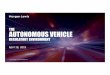 THE AUTONOMOUS VEHICLE - morganlewis.com...autonomous vehicles, desires to encourage the current and future development, testing, and operation of autonomous vehicles….” – The
