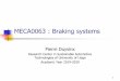 Braking systems - Automotive Engineering Research Group · 2019-10-21 · MECA0063 : Braking systems Pierre Duysinx Research Center in Sustainable Automotive Technologies of University
