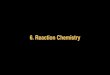 6. Reaction Chemistry - Amazon S3 › ... › slides › M6.pdf · (2.016/18.02)100 = 11.19%. 6.2 Chemical Bonding. A molecule is two or more atoms held together by shared electrons