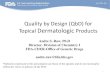 Quality by Design (QbD) for Topical Dermatologic Products · Pharmaceutical Quality = (Drug substance, excipients, manufacturing, and packaging) 3 Overview of QbD Define Quality 