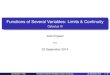 Functions of Several Variables: Limits & Continuity - Calculus III · 2014-09-22 · Limits of 1-Variable Functions (Inﬁnity) Remember, 1is not a real number, but rather a symbol