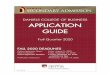DANIELS COLLEGE OF BUSINESS APPLICATION GUIDE · Directly to the business school upon entry to the university. Undergraduate students interested in pursuing a business major will