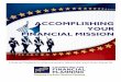 ACCOMPLISHING YOUR FINANCIAL MISSION · They are guaranteed this coverage even if they join the military health program. Military time served counts toward vesting for retirement