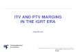 ITV AND PTV MARGINS IN THE IGRT ERA · PTV ref → P underD = 0% Margin recipes allowing P underD = 10% Criterion: • # patients with under-dose, P underD