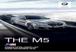 THE M5 - Authorised BMW Retailer · as the contoured Carbon-fibre roof and M Sport exhaust system, emphasise the dynamic proportions and stylish sovereign appearance. The new BMW