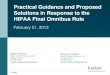 Practical Guidance and Proposed Solutions in Response to ... Webinar - COMBINED MASTER.pdfHIPAA Final Omnibus Rule February 21, 2013 Megan Hardiman Katten Muchin Rosenman LLP Chicago,