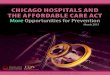 S.A.resources.smartpolicyworks.com/health/Chicago-Hospitals-ACA-Mor… · In 2012, Chicago hospitals collectively reported providing $1.6 billion in charitable contributions to the