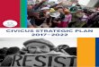 CIVICUS STRATEGIC PLAN 2017-2022 · 2017-07-10 · Dhananjayan Sriskandarajah Secretary-General, CIVICUS MESSAGE FROM THE CHAIR I wRITE THIs MEssAgE AT A TIME OF bIg glObAl CHAllEngEs