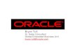 Bryan Tuft Oracle TT OMG - Distribution › sites › default › files › ... · Oracle, DB2, MySQL, SQL Server NetWeaver NetWeaver / ABAP SAP Consulting Fusion Applications Microsoft