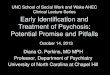 UNC School of Social Work and Wake AHEC Clinical Lecture ... · American Psychiatric Association: DSM-5. Arlington, VA: American Psychiatric Association; 2013. Attenuated Psychosis