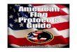 AMERICAN FLAG PROTOCOL GUIDE - WATCHMEN OF AMERICA · A lot of people ask, "why is the US flag reversed when it's on an arm patch of a US military?" Just as the US flag dips to no