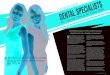 The Dental practice of two sisters creating bright smiles ... · dental care practice with an interdisciplinary dentistry specialist group including an endodontist, orthodontist and