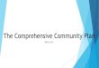 The Comprehensive Community Plan - Indiana · Making a Community Action Plan: 5 Steps Step 4: Develop SMART Goal Statements Minimum of two SMART goals per problem statement Example