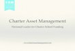 Charter Asset Management...CAM has developed relationships with charter school facility providers across the nation. We can provide referrals so that your school can ﬁnd the best