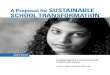 Sustainable School Transformation Proposal CEPS...a proposal for sustainable school transformation $0..6/*5*&4 '03 &9$&--&/5 16#-*$ 4$)00-4 +6-: '03 ."/: :&"34 qbsfou boe dpnnvojuz