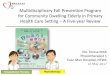 Multidisciplinary Fall Prevention Program for Community ... › haconvention › hac2017 › proceedings › dow… · Multidisciplinary Fall Prevention Program for Community Dwelling