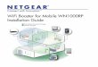 WiFi Booster for Mobile WN1000RP Installation Guide...NETGEAR recommends that you connect to the WiFi Booster for Mobile wireless network only when a PC or wireless device is in a