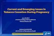 Current and Emerging Issues in Tobacco Cessation During … · 2015-07-23 · No difference in rates of poor birth outcomes (i.e. low birth weight, preterm) between NRT and control