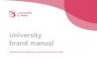 University brand manual - L-Università ta' Malta · The University of Malta brand manual is subject to periodical updates. Visit um.edu.mt/brandmanual to download the latest version