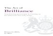 The Art of Brilliance - gov.uk · The Art of Transforming government by focusing on the behaviours that really matter Written for SROs, by SROs ... reference that provides useful