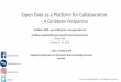 Open Data as a Platform for Collaboration - Julian J. Robinson · through access to tourism origin data to stimulate Apps development, and enhance sector analysis ... Participation