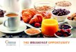 THE BREAKFAST OPPORTUNITY - Nestlé Professional · smoothies, and specialty coffee and tea beverages. In addition, Technomic anticipates growing demand for “second breakfast,”
