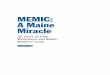 MEMIC: A Maine Miracle · 2017-11-14 · 10 MEMIC: A Maine Miracle injured workers back on the job as soon as they are able. MEMIC policy-holders who implement return-to-work programs