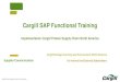 Cargill SAP Functional Training · Reminder : All purchase orders require written confirmation (via e-mail) within one business day (24 hours) to the Cargill contact listed on the