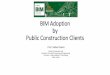 BIM Adoption by Public Construction Clientssinaenco.com.br/wp-content/uploads/2019/08/Rafael... · Phase Planning Revit, AutoCAD CAD Design Existing Conditions Revit Modeling Design