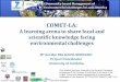 COMET-LA - ESDAC - European Commission › Projects › EuFunded... · challenges in Latin America •Objective: To identify sustainable community-based governance models for the