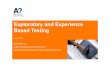 Exploratory and Experience Based Testing › ~tie21201 › s2011 › luennot › ET_TTY_2011-11-21.pdf · – Testing is exploratory, but the pre-defined data set is used to achieve