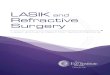 LASIK and Refractive Surgery - Eye Institute of UT · 2015-08-20 · The Eye Institute of Utah: • IntraLase iFS™ Advanced Femtosecond Laser – A femtosecond laser commonly used