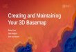 Creating and Maintaining Your 3D Basemap · Creating and Maintaining Your 3D Basemap Author: Esri Subject: 2017 Esri User Conference--Presentation Keywords: Creating and Maintaining