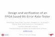 Design and verification of an FPGA based bit error rate tester · 2018-11-13 · Design and verification of an FPGA based Bit-Error-Rate-Tester Annie Xiang 1, Datao Gong , Suen Hou