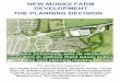 NEW MONKS FARM DEVELOPMENT THE PLANNING DECISION · dwellings, including unacceptable loss of privacy, daylight/sunlight, outlook or open amenity space; x Respect the existing natural