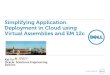 Simplifying Application Deployment in Cloud using …...Infrastructure Cloud and Oracle EM12c IaaS: Oracle Infrastructure Cloud Components • Infrastructure Cloud: a set of storage