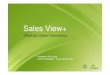 Sales View+.ppt [Read-Only]...Sales View+.ppt [Read-Only] Author PC002860 Created Date 20100831072351Z 