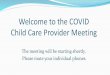 Welcome to the COVID Child Care Provider Meetingdhss.alaska.gov/.../COVID-19-Child-Care-Provider-Meeting-Presentati… · Presentation Keywords: DPA, Child Care, COVID-19 Created
