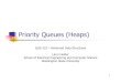 Priority Queues (Heaps) › ... › spr09 › slides › heaps.pdf · Binary Heap A binary heap is a binary tree with two properties Structure property A binary heap is a complete