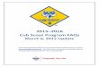 2015 2016 Cub Scout Program FAQs - Pack 300 › wp-content › uploads › 2016 › 01 › Cub-Scout-Ne… · 2015–2016 Cub Scout Program FAQs March 6, 2015 Update If you have questions