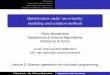 Optimization under uncertainty: modeling and solution methodscalvino.polito.it/~probstat/Brandimarte_Lect05.pdf · Improving scenario generation Stability in stochastic programming