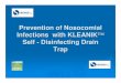 Prevention of Nosocomial Infections with KLEANIK Self ... · Prevention of adherence of microorganisms and particles on the inner wall of the drain trap ( biofilm formation ) by vibration